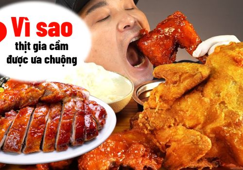 Vì sao người tiêu dùng ưa chuộng thịt gia cầm?